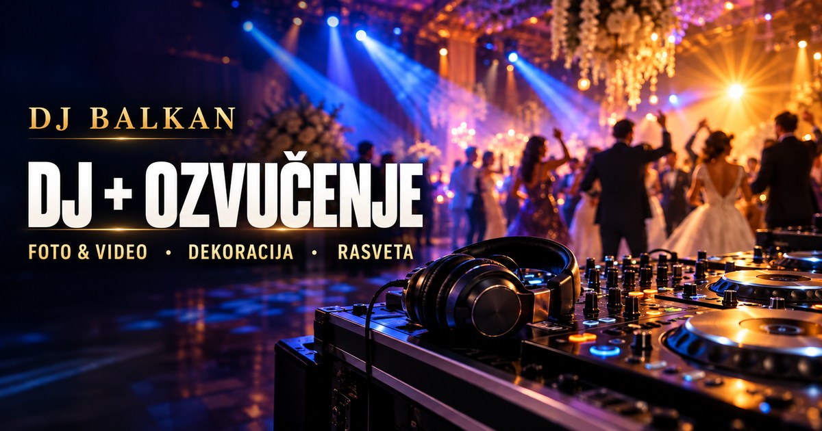 DJ Balkan: DJ i ozvučenje, foto i video, dekoracija i rasveta
